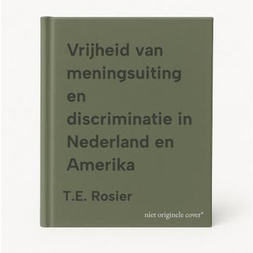 Vrijheid van meningsuiting en discriminatie in Nederland en, Verzenden, Gelezen, T.E. Rosier