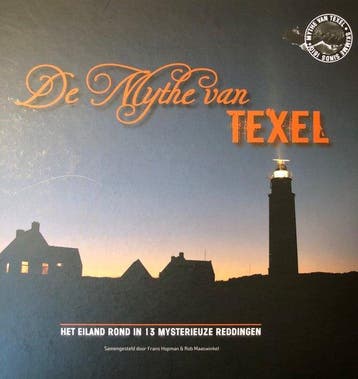De mythe van Texel 9789081562515 T. De Loo, Verzenden, T. De Loo