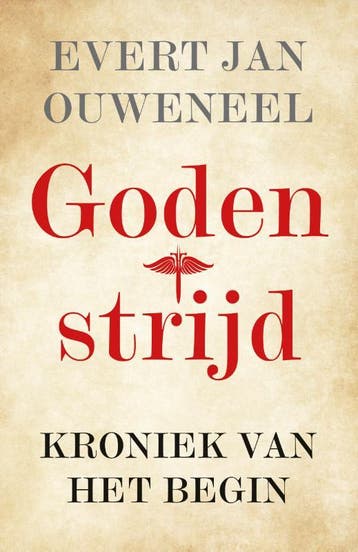 Godenstrijd 9789043534475 Evert Jan Ouweneel, Verzenden, Evert Jan Ouweneel