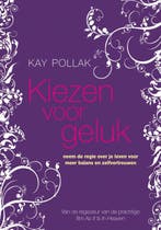 Kiezen voor geluk 9789022995747 Kay Pollak, Verzenden, Gelezen, Kay Pollak