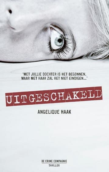 Uitgeschakeld / Jennifer Brugman / 2 9789461093349, Verzenden, Zo goed als nieuw, Angelique Haak