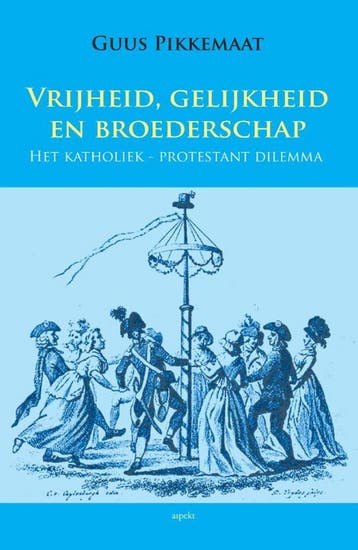 Vrijheid, gelijkheid en broederschap 9789461536532, Verzenden, Gelezen, Guus Pikkemaat