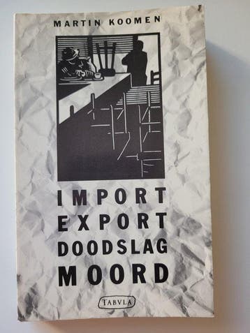 Import export doodslag moord - Koomen, Livres, Verzenden