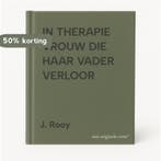 IN THERAPIE VROUW DIE HAAR VADER VERLOOR 9789060099971, Verzenden, Gelezen, J. Rooy