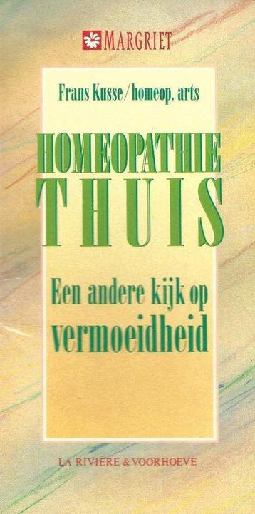 Homeopathie thuis - op vermoeidheid - Frans Kusse, Verzenden