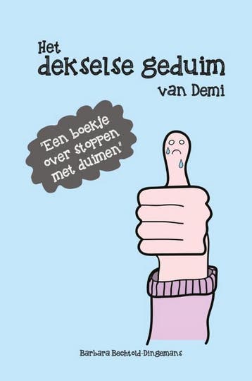 Het dekselse geduim van Demi 9789491337680, Verzenden, Barbara Bechtold-Dingemans