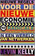 Nieuwe regels voor de nieuwe economie 9789057120534, Verzenden, Karen Kelly