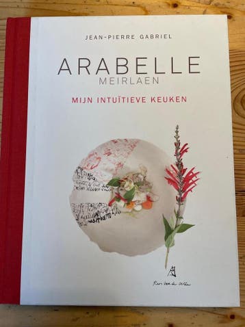 Arabelle Meirlaen, Mijn intuïtieve keuken 9789081658225, Boeken, Kookboeken, Verzenden, Gelezen, Jean-Pierre Gabriel