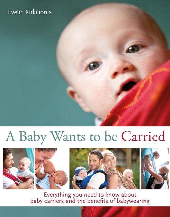 Baby Wants To Be Carried 9781780661452 Evelin Kirkilionis, Livres, Langue | Anglais, Envoi