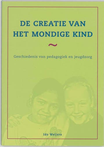De creatie van het mondige kind 9789066658905 I. Weijers, Verzenden, I. Weijers