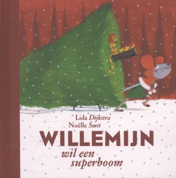 Willemijn wil een superboom / Willemijn 9789025761356, Boeken, Verzenden, Zo goed als nieuw, Lida Dijkstra