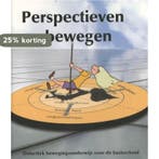 Perspectieven op bewegen 9789081009119, Boeken, Verzenden, Zo goed als nieuw