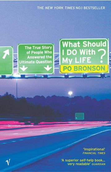 What Should I Do With My Life 9780099437994 Po Bronson, Verzenden, Zo goed als nieuw, Po Bronson