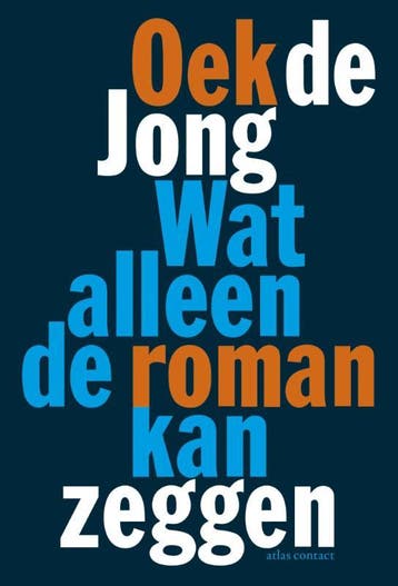 Over de roman 5: Wat alleen de roman kan zeggen / Over de, Verzenden, Zo goed als nieuw, Oek de Jong