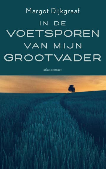 In de voetsporen van mijn grootvader 9789045044958, Verzenden, Margot Dijkgraaf