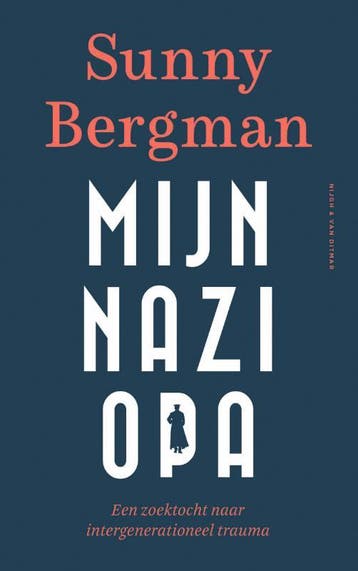 Mijn nazi-opa 9789038805719 Sunny Bergman, Verzenden, Sunny Bergman