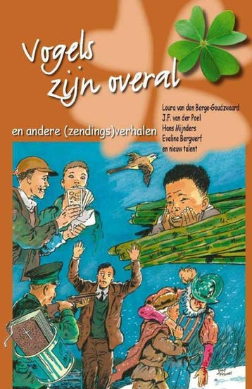 VOGELS ZIJN OVERAL 9789076466477 BERGE-GOUDZWAARD, Verzenden, BERGE-GOUDZWAARD