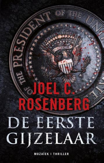 De Eerste Gijzelaar | Joel C. Rosenberg | Nieuw, Boeken, Verzenden, Nieuw, Joel C. Rosenberg