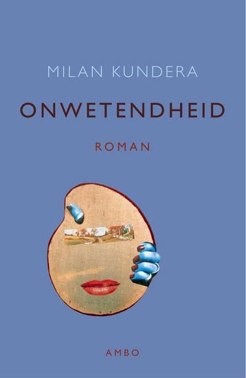 Onwetendheid 9789026317262 Milan Kundera, Boeken, Verzenden, Zo goed als nieuw, Milan Kundera