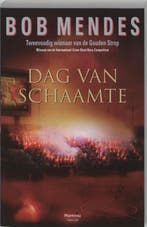 Dag van schaamte 9789022318409 Bob Mendes, Verzenden, Gelezen, Bob Mendes