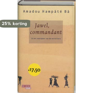 In het voetspoor van de vertellers: Jawel, commandant / In, Verzenden, A. Hampate Ba