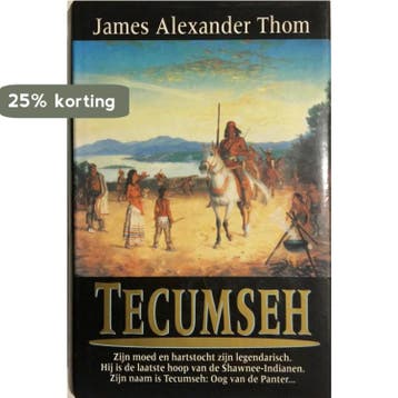 Tecumseh 9789026971693 James Alexander Thom, Verzenden, James Alexander Thom