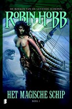 Het magische schip / De boeken van de levende schepen / 1, Boeken, Verzenden, Zo goed als nieuw, Robin Hobb
