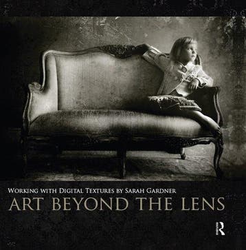 Art Beyond The Lens 9780240824093 Sarah Gardner, Verzenden, Sarah Gardner