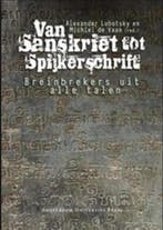 Van Sanskrit tot spijkerschrijft 9789077942451, Livres, Politique & Société, Verzenden, Alexander Lubotsky