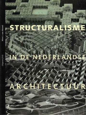 Structuralisme nederlandse architectuur 9789064501234 Heuvel, Boeken, Verzenden, Zo goed als nieuw, Heuvel