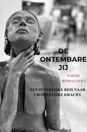 De Ontembare Jij | Noëmi Romagnoli | Nieuw, Verzenden, Nieuw, Noëmi Romagnoli