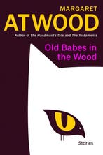 Old Babes in the Wood 9780385549073 Margaret Atwood, Boeken, Verzenden, Gelezen, Margaret Atwood