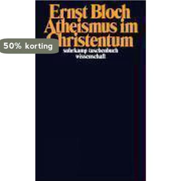 Atheismus im Christentum. Zur Religion des Exodus und des, Verzenden, Gelezen, Ernst Bloch