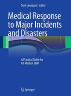 Medical Response to Major Incidents and Disasters, Boeken, Verzenden, Gelezen, Sten Lennquist