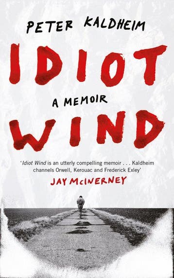Idiot Wind: A Memoir 9781786897367 Peter Kaldheim, Verzenden, Gelezen, Peter Kaldheim