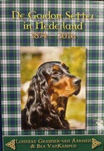 De Gordon Setter in Nederland 1874-2016 9789082693201, Verzenden, Gelezen, Lonneke Gramser-van Aarssen