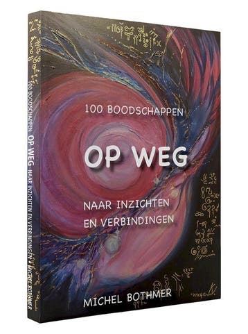 Op weg naar Inzichten en Verbindingen; 100 Boodschappen, Verzenden, Michel Bothmer