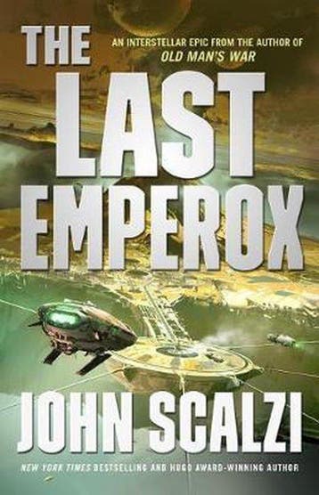 The Last Emperox Interdependency, 3 9780765389169, Verzenden, John Scalzi