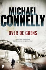 Over de grens / Harry Bosch / 17 9789022576977, Verzenden, Michael Connelly