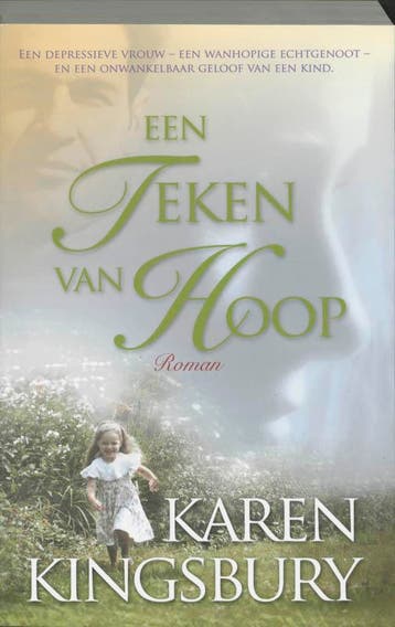 Een teken van hoop 9789029717892 Karen Kingsbury, Verzenden, Karen Kingsbury