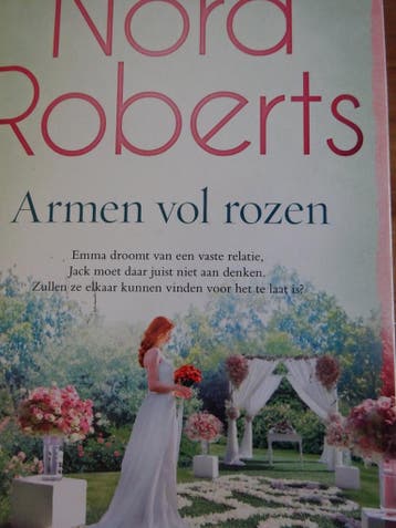 Armen vol Rozen Nora Roberts 9789022590836 Nora Roberts, Boeken, Verzenden, Gelezen, Nora Roberts