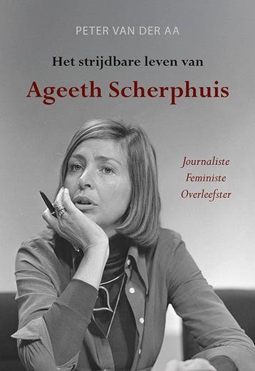Het strijdbare leven van Ageeth Scherphuis 9789463657679, Verzenden, Gelezen, Peter van der Aa
