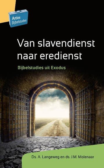 Van slavendienst naar eredienst / Artios Bijbelstudies, Verzenden, Zo goed als nieuw, A. Langeweg