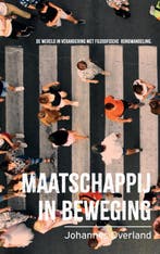 Maatschappij in beweging 9789403690476 Johannes Overland, Verzenden, Zo goed als nieuw, Johannes Overland