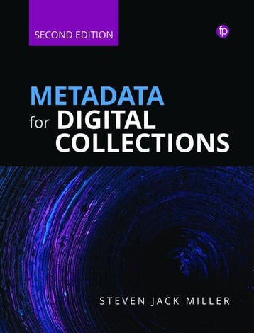 Metadata for Digital Collections [Ed. 2] 9781783306169, Verzenden, Zo goed als nieuw, Steven J. Miller