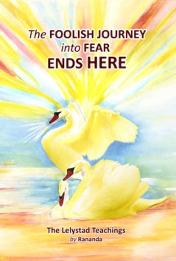 The Foolish Journey into Fear Ends Here 9789078582052, Verzenden, Rananda