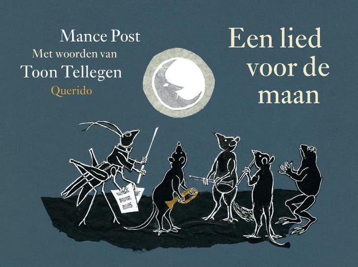 Een lied voor de maan 9789045112855 Toon Tellegen, Boeken, Kinderboeken | Kleuters, Zo goed als nieuw, Verzenden