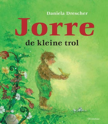 Jorre de kleine trol 9789062388707 Daniela Drescher, Verzenden, Daniela Drescher