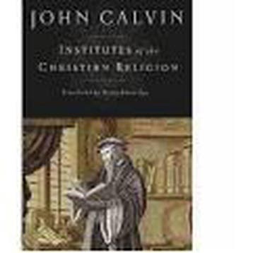 Institutes Of The Christian Religion 9781598561685, Verzenden, John Calvin