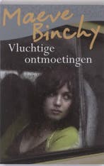 vluchtige ontmoetingen | Maeve Binchy 9789000340552, Boeken, Verzenden, Gelezen, Maeve Binchy